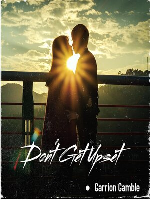cover image of Don't Get Upset